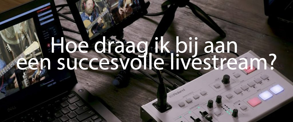 Lees meer over het artikel 8 Tips voor een succesvolle livestream